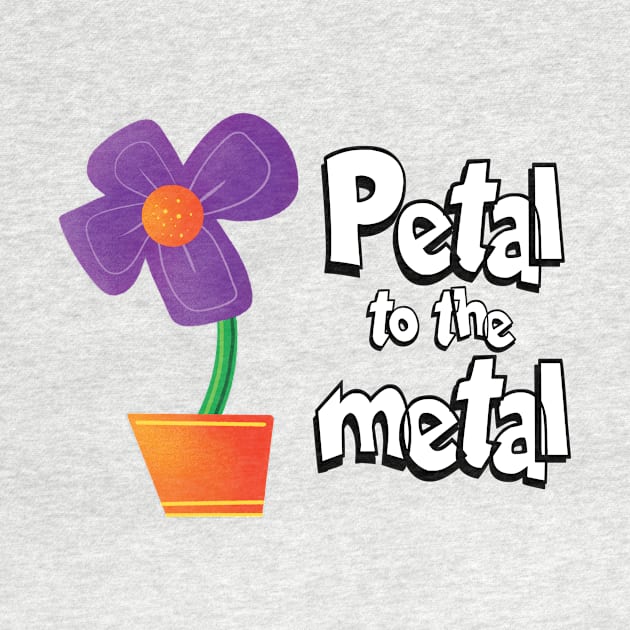 Petal to the Metal by Spencer Sparklestein